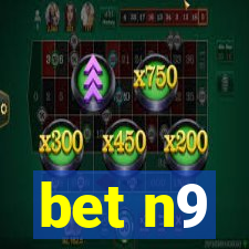 bet n9